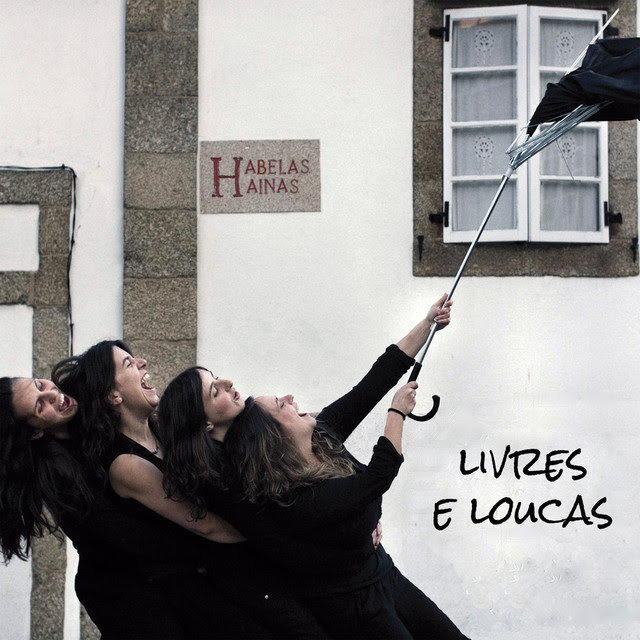 Habelas Hainas Livres e Loucas